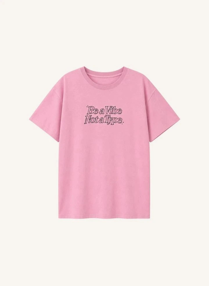 Cos I Said So - "Be A Vibe" T-Shirt | Pink
