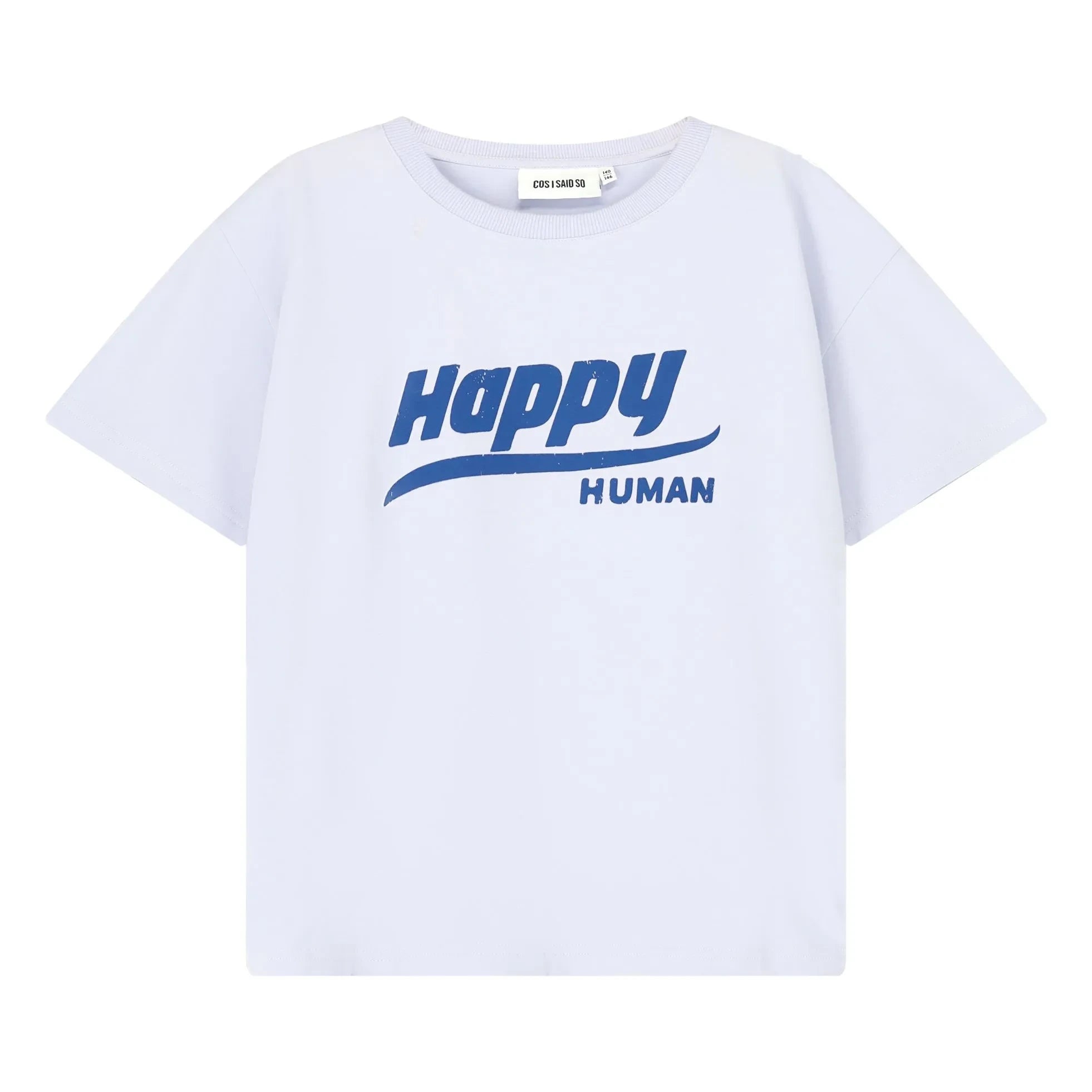 Cos I Said So - Happy Human T-shirt Organic cotton | Light Blue