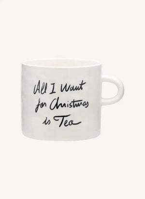 Anna + Nina - "All I Want Is Tea" Mug | White