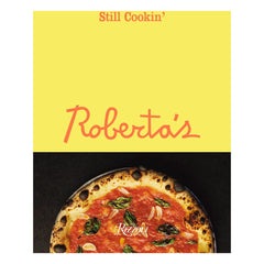 Rizzoli - Roberta’s: Still Cooking - EN